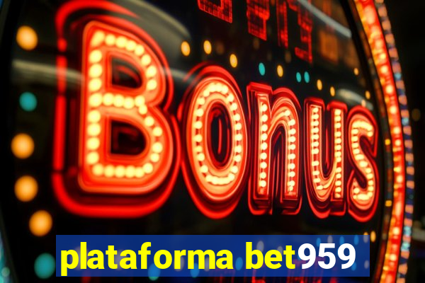 plataforma bet959